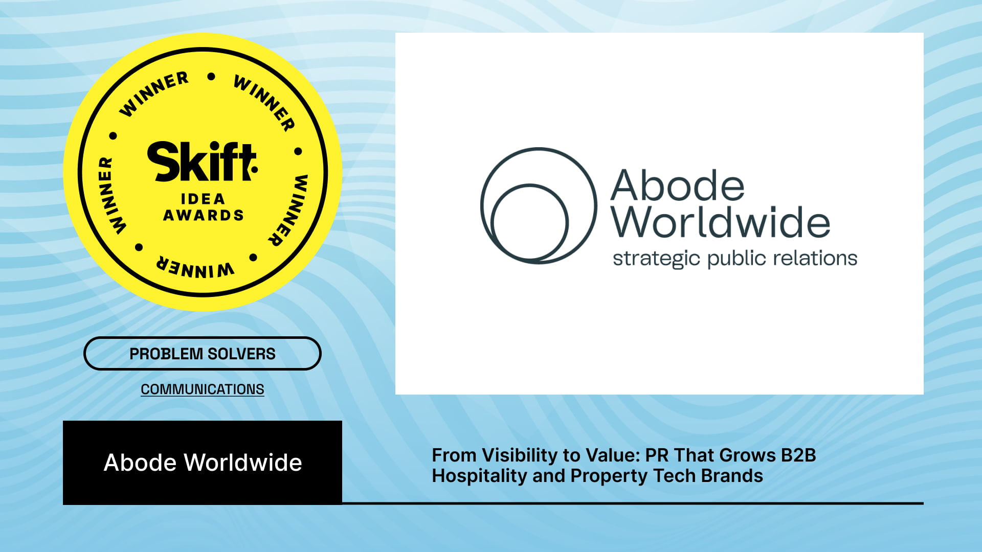 Abode Worldwide Wins the 2025 Skift IDEA Awards in Communications